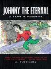 Image for Johnny  the  Eternal: A  Dawn  in  Darkness