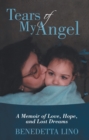 Image for Tears of My Angel: A Memoir of Love, Hope, and Lost Dreams
