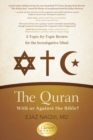 Image for The Quran : With or Against the Bible?: A Topic-By-Topic Review for the Investigative Mind