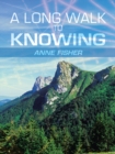 Image for Long Walk to Knowing