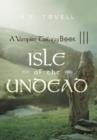 Image for A Vampire Trilogy : Isle of the Undead Book III