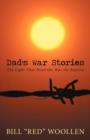 Image for Dad&#39;s War Stories : The Light That Went on Was the Sunrise