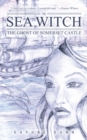 Image for Sea Witch: The Ghost of Somerset Castle