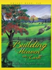 Image for Building Heaven on Earth: Claiming Our Human Spirit