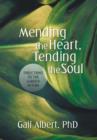 Image for Mending the Heart, Tending the Soul