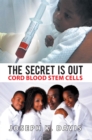 Image for Secret Is Out: Cord Blood Stem Cells