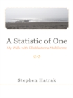 Image for Statistic of One: My Walk with Glioblastoma Multiforme