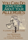 Image for You Can Do Something About Your Allergies: A Leading Doctor&#39;s Guide to the Prevention and Treatment of Common Allergies