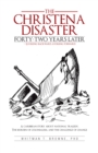 Image for Christena Disaster Forty-Two Years Later-Looking Backward, Looking Forward: A Caribbean Story About National Tragedy, the Burden of Colonialism, and the Challenge of Change