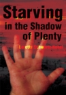 Image for Starving in the Shadow of Plenty