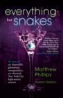 Image for Everything but Snakes: The Story of an Impossibly Glamorous, Manipulative, Sex-Obsessed, New York City High-Society Matron