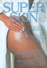 Image for Super Skin: A Leading Dermatologist&#39;s Guide to the Latest Breakthrough in Skin Care