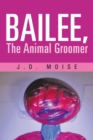 Image for Bailee, the Animal Groomer
