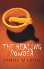 Image for Healing Powder: At What Price a Cure? at What Cost a Miracle?