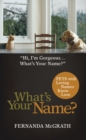 Image for What&#39;s Your Name?: Pets with Loving Names Know Love