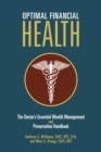 Image for Optimal Financial Health: The Doctor&#39;S Essential Wealth Management and Preservation Handbook