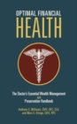Image for Optimal Financial Health : The Doctor&#39;s Essential Wealth Management and Preservation Handbook