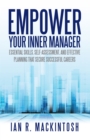 Image for Empower Your Inner Manager: Essential Skills, Self-Assessment, and Effective Planning That Secure Successful Careers