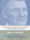Image for Achieving Personal Integrity: A Psychiatrist&#39;S Insights