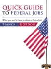 Image for Quick Guide to Federal Jobs: What You Need to Know to Obtain a Federal Job