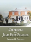 Image for Taffinder and Julia Dunn Pulleine: The Pulleine Family: from Yorkshire, England, to America.