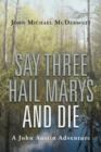 Image for Say Three Hail Marys and Die : A John Austin Adventure