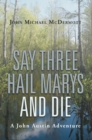 Image for Say Three Hail Marys and Die: A John Austin Adventure