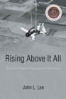 Image for Rising Above It All : The Art and Science of Organizational Transformation