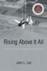 Image for Rising Above It All: The Art and Science of Organizational Transformation