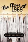 Image for The Class of 1969 : A Medical Novel