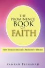 Image for Prominence Book of Faith: How Humans Became a Prominent Species