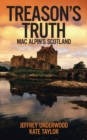 Image for Treason&#39;s Truth: Mac Alpin&#39;s Scotland