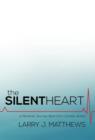 Image for The Silent Heart : A Personal Journey Back from Cardiac Arrest