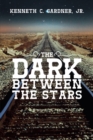 Image for Dark Between the Stars