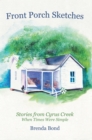 Image for Front Porch Sketches: Stories from Cyrus Creek When Times Were Simple
