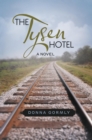 Image for Tysen Hotel: A Novel