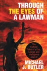 Image for Through the Eyes of a Lawman: The Cultural Tales of a Cop, Lawyer, and Intelligence Analyst