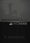 Image for Paradoxically a Woman