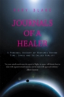 Image for Journals of a Healer: A Personal Account of Ventures Beyond Time, Space and So-Called Reality