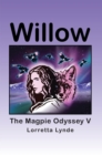 Image for Willow: The Magpie Odyssey V