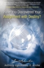 Image for Have You Discovered Your Assignment with Destiny?