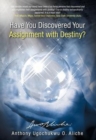 Image for Have You Discovered Your Assignment with Destiny?