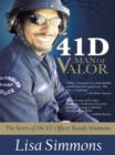 Image for 41 D Man of Valor: The Story of Swat Officer Randy Simmons