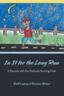 Image for In It for the Long Run: A Decade with the Darkside Running Club