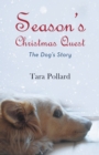 Image for Season&#39;s Christmas Quest: The Dog&#39;s Story