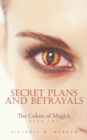 Image for Secret Plans and Betrayals: The Colors of Magick