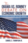 Image for Obama Vs. Romney Debate on Economic Growth: A Citizen&#39;S Guide to the Issues