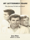 Image for My Lettermen Years: the Journey to Hell and Back!