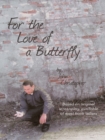 Image for For the Love of a Butterfly