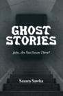 Image for Ghost Stories: John, Are You Down There?